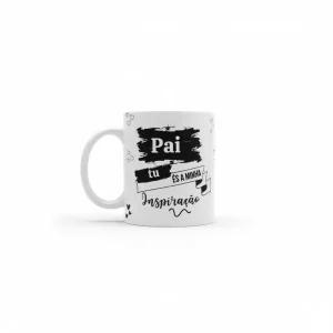 Caneca Dia do Pai - Tu és a Minha Inspiração